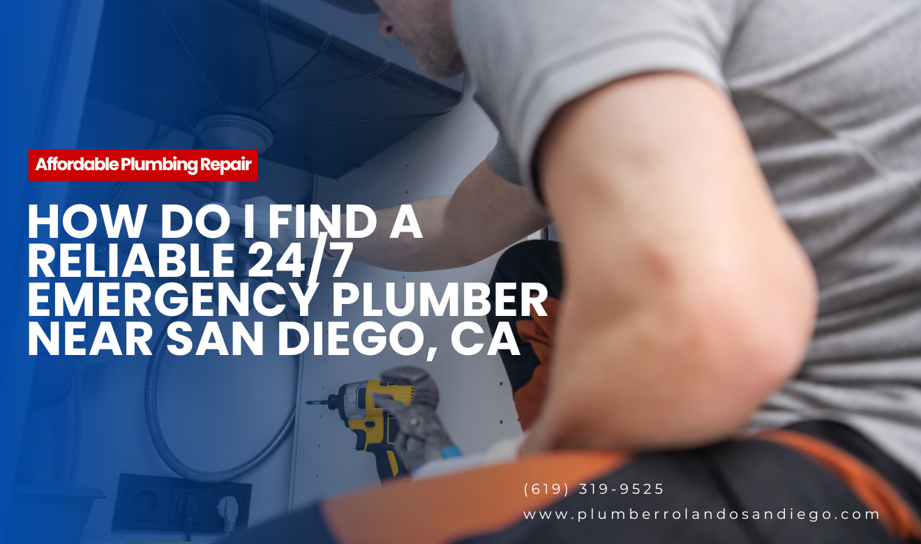 24/7 emergency plumbers near San Diego CA