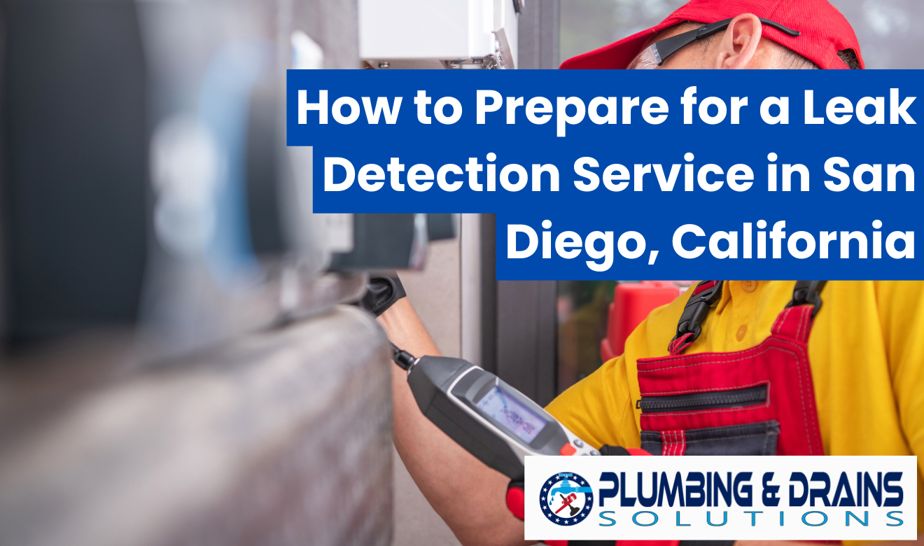 prepare for leak detection service San Diego