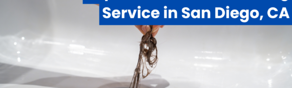 Top-Rated Drain Cleaning Service in San Diego, CA